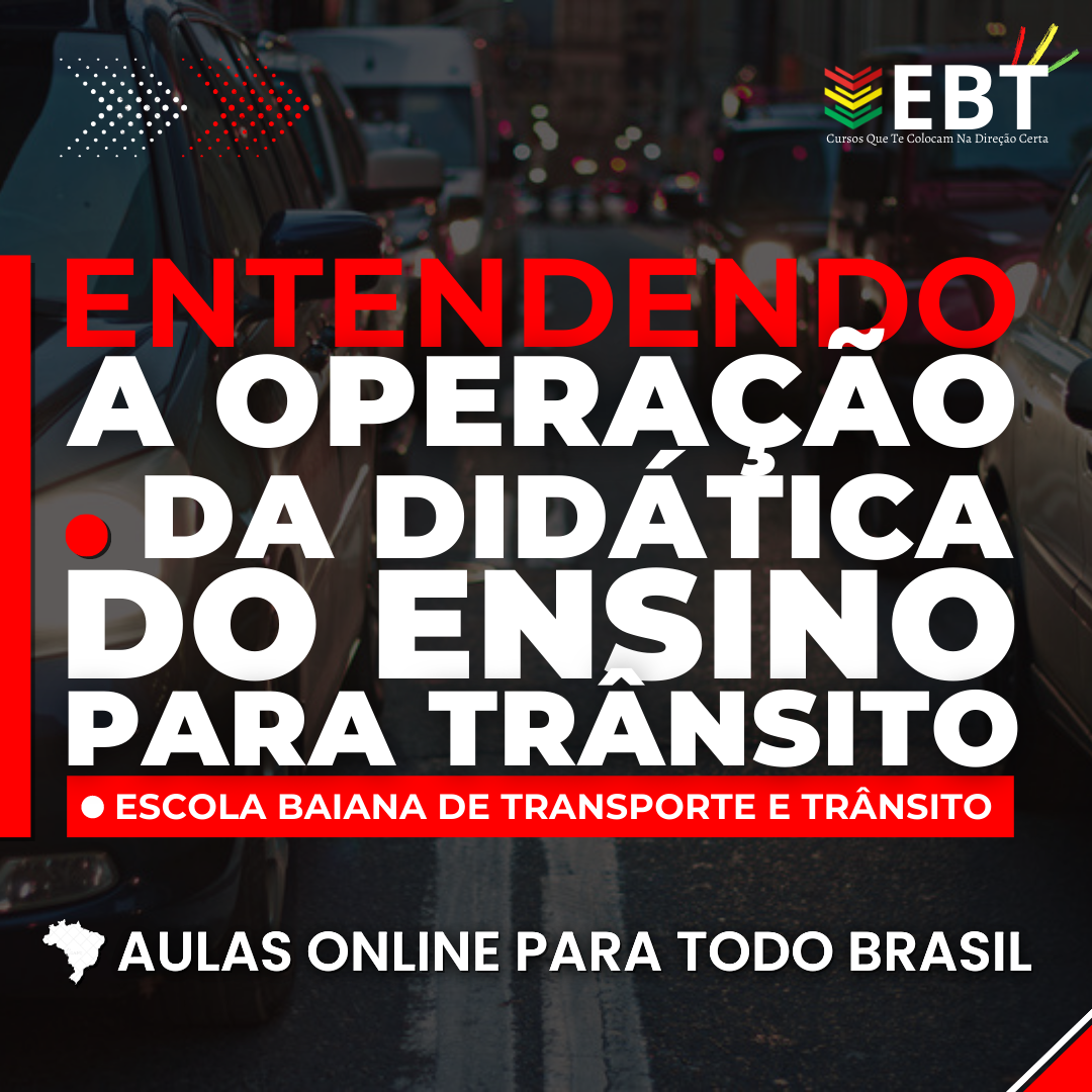 Entendendo A Operação Da Didática Do Ensino Para Trânsito